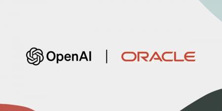 OpenAI توقع اتفاقًا تاريخيًا مع أوراكل بقيمة قدرها 30 مليار دولار - بوابة اخر ساعة